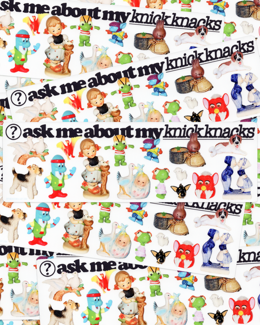 ‘Ask Me About My Knick Knacks' � Bumper Sticker