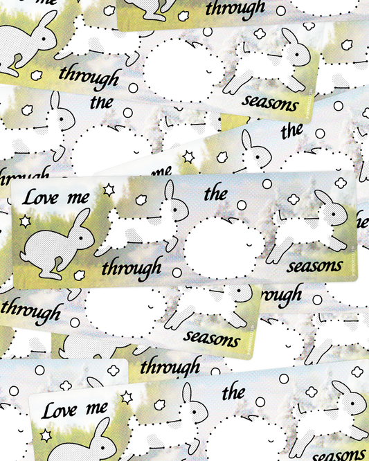 ‘Love Me Through the Seasons' ☼𓇢 𖧋ꕤ Bumper Sticker [PREORDER]